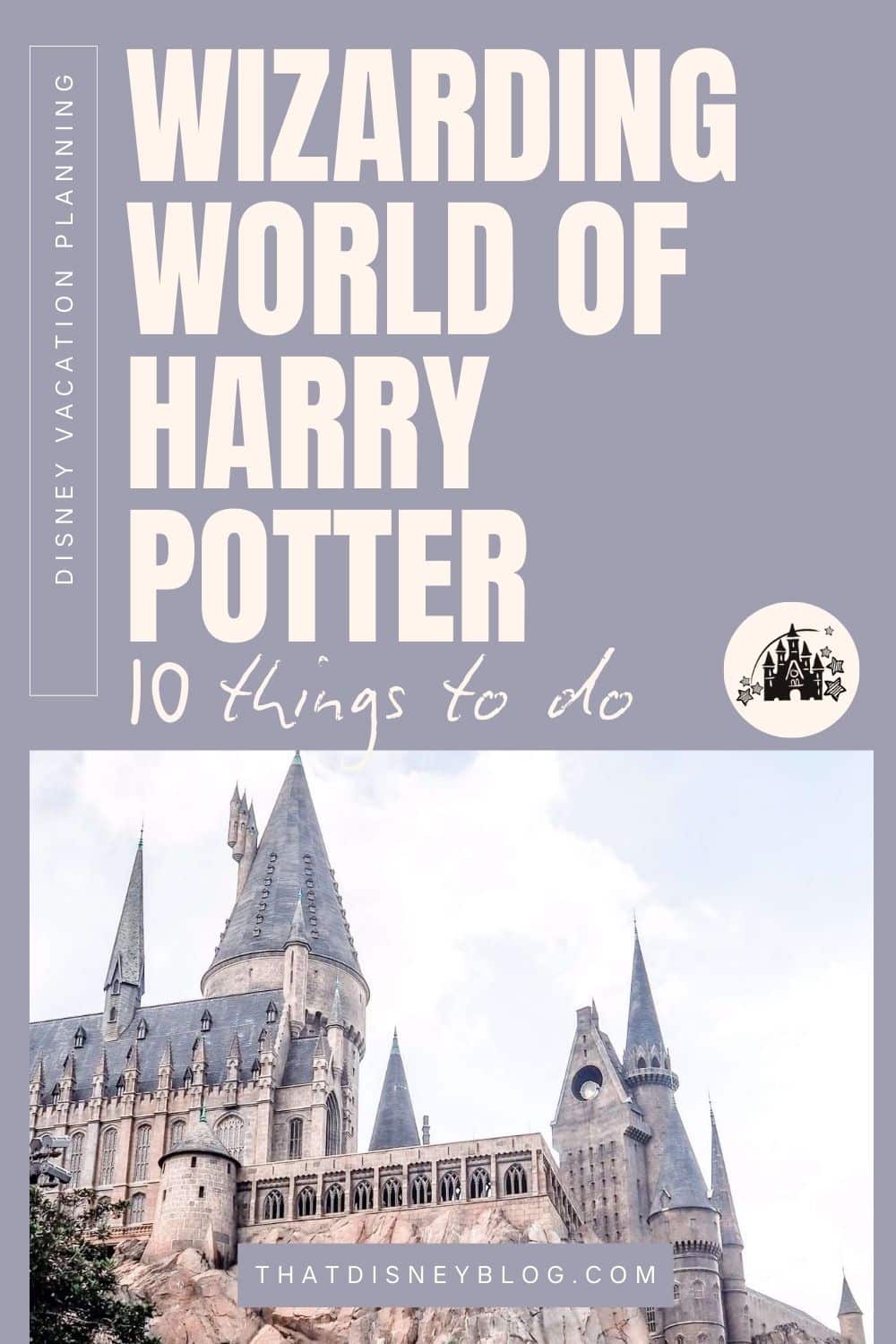 Wizarding World of Harry Potter Top 10 Things to do